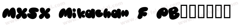 MXSX Mikachan F PB字体转换